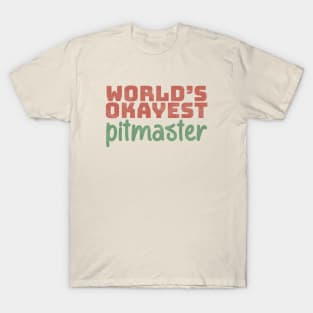 World's Okayest Pitmaster T-Shirt